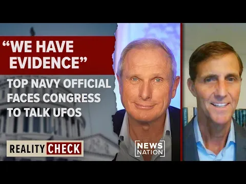 Top Navy admiral to face Congress on UAPs: 'This needs to come out' | Reality Check